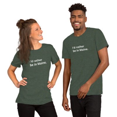 I'd Rather be in Maine - Short-Sleeve Tee