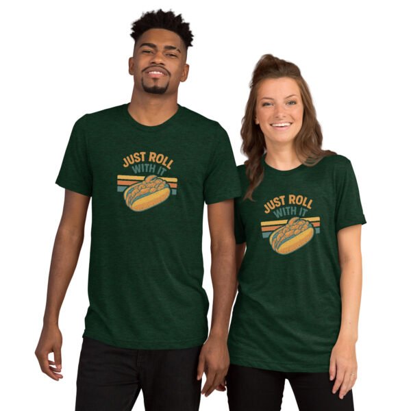 Just Roll With It - Tee - Image 2