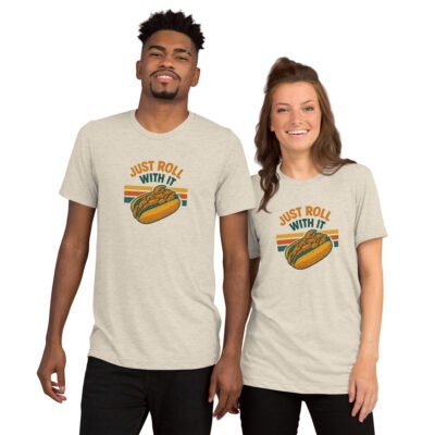 Just Roll With It - Tee